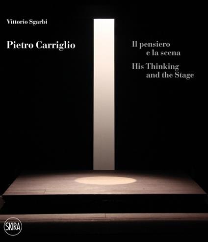 Pietro Carriglio. Il pensiero e la scena. Ediz. italiana e inglese - Vittorio Sgarbi - copertina