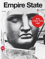 Empire State. Art in New York. Ediz. illustrata