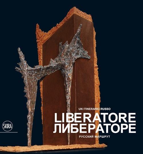 Liberatore. Un itinerario russo. Ediz. multilingue - copertina