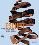 L' enigma Escher. Paradossi grafici tra arte e geometria