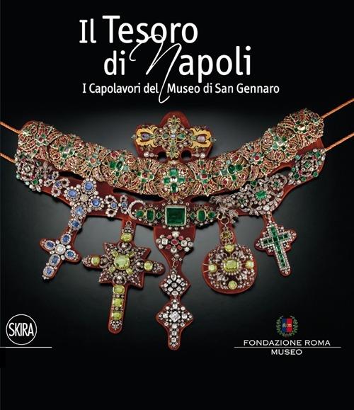 Il tesoro di Napoli. Capolavori del Museo di San Gennaro. Ediz. illustrata - copertina