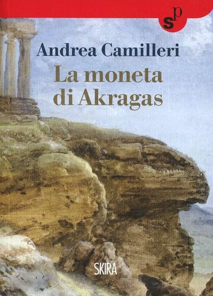 La moneta di Akragas - Andrea Camilleri - copertina