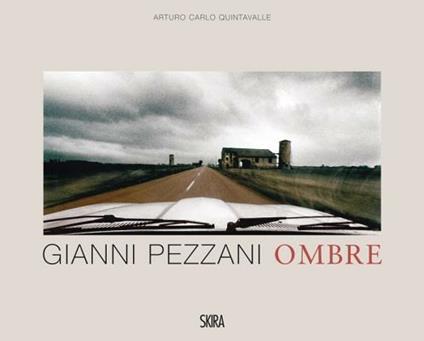 Gianni Pezzani. Ombre. Ediz. italiana e inglese - Arturo Carlo Quintavalle - copertina