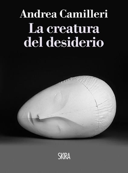 La creatura del desiderio - Andrea Camilleri - copertina