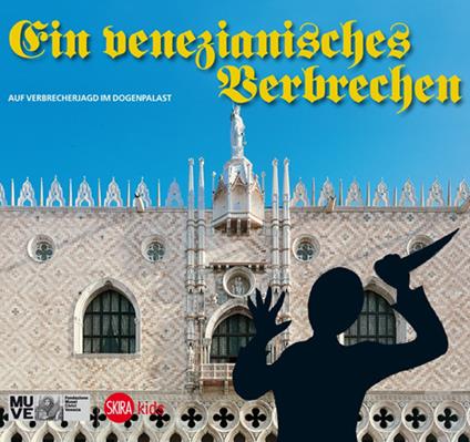 Venezianisches verbrechen. Auf verbrecherjagd im dogenpalast (Ein) - Cristina Gazzola,Chiara Miotto - copertina