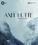 Axel Hutte: Fantasmi e Realta