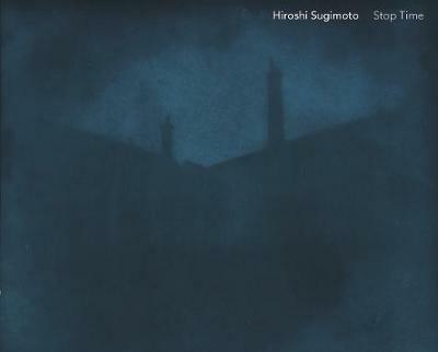 Hiroshi Sugimoto. Stop time. Ediz. italiana e inglese - copertina