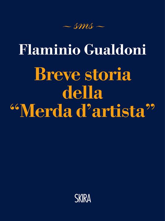 Breve storia della «Merda d'artista» - Flaminio Gualdoni - ebook