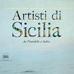 Artisti di Sicilia. Da Pirandello a Iudice