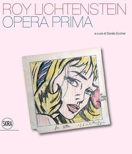 Roy Lichtenstein. Opera prima. Ediz. illustrata - copertina