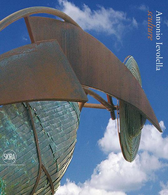 Antonio Ievolella. Sculture. Ediz. illustrata - copertina