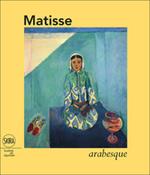 Matisse. Arabesque. Ediz. illustrata