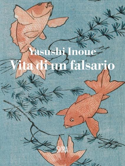 Vita di un falsario - Yasushi Inoue - ebook