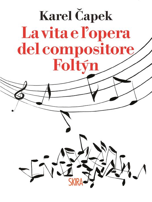La vita e l'opera del compositore Foltyn - Karel Capek - ebook