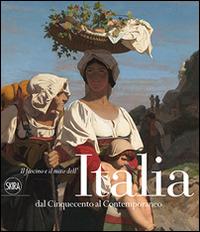 Il fascino e il mito dell'Italia dal Cinquecento al contemporaneo. Ediz. illustrata - copertina