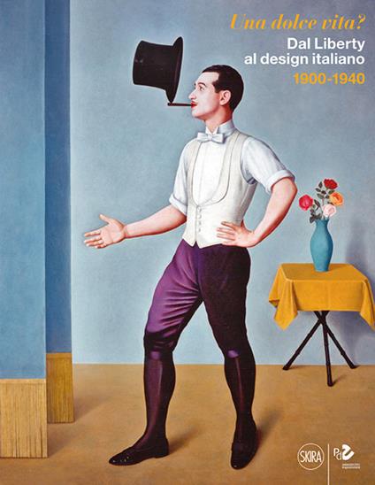 Una dolce vita? Dal liberty al design italiano. Ediz. illustrata - copertina