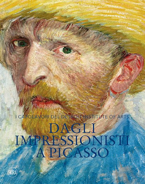 Dagli impressionisti a Picasso. I capolavori del Detroit Institute of Arts. Ediz. illustrata - copertina