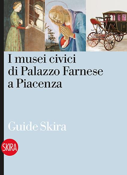 I musei civici di Palazzo Farnese a Piacenza - copertina