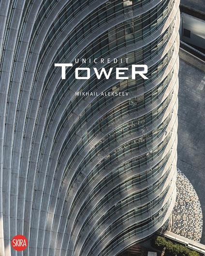 Unicredit Tower. Ediz. illustrata - copertina