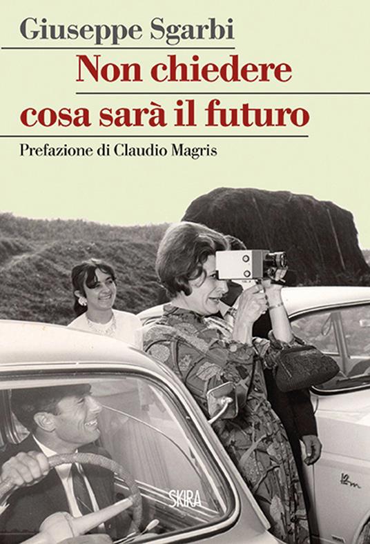 Non chiedere cosa sarà il futuro - Giuseppe Sgarbi - ebook