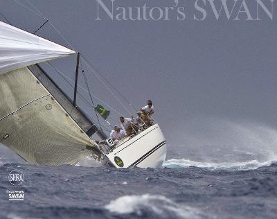 Swan. A unique story. Through 50 years of yachting evolution. Ediz. a colori - Bianca Ascenti - copertina