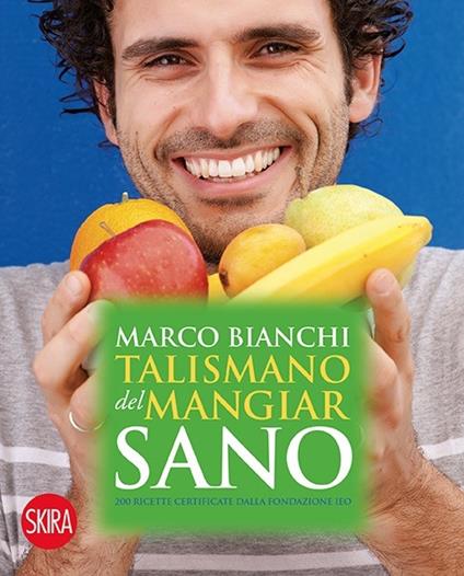 Il talismano del mangiar sano - Marco Bianchi - copertina