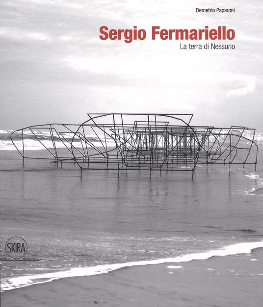Sergio Fermariello. La terra di nessuno. Ediz. italiana e inglese - Demetrio Paparoni - copertina