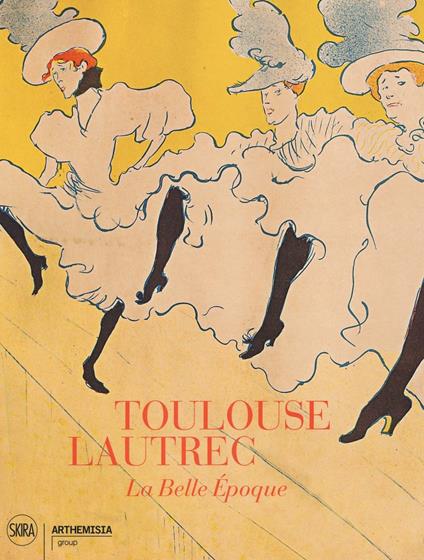 Toulouse-Lautrec. La Belle Epoque. Ediz. illustrata - copertina