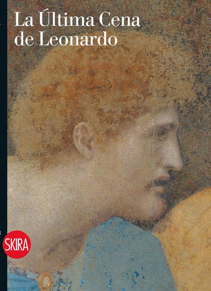 L'ultima cena di Leonardo. Ediz. a colori - Pietro C. Marani - copertina