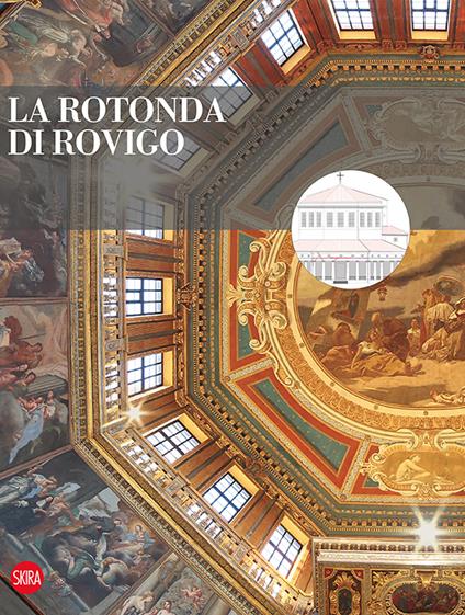 La rotonda di Rovigo. Restauri e valorizzazione. Ediz. a colori - copertina