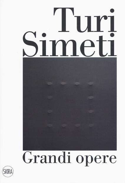 Turi Simeti. Grandi opere. Ediz. a colori - copertina