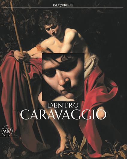 Dentro Caravaggio. Ediz. a colori. Con e-book - copertina