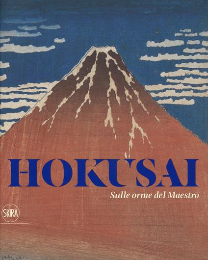 Hokusai. Sulle orme del maestro. Ediz. a colori - copertina