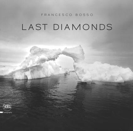 Last diamonds. Ediz. italiana e inglese - Francesco Bosso - copertina