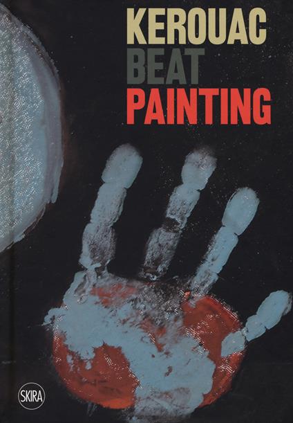 Kerouac beat painting. Ediz. a colori - copertina