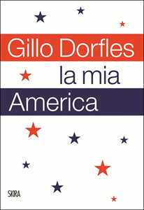Libro La mia America Gillo Dorfles