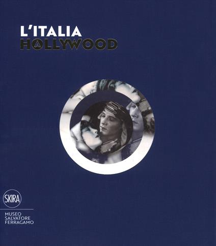 L' Italia a Hollywood. Ediz. illustrata - copertina