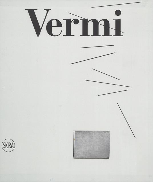 Arturo Vermi. Catalogo ragionato. Ediz. illustrata - Luciano Caramel - copertina