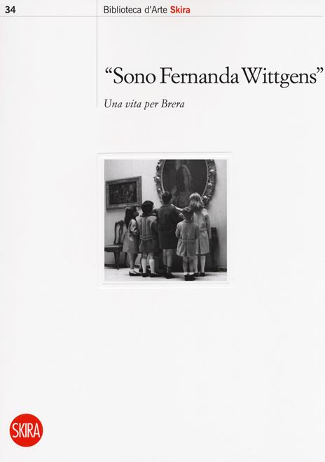 «Sono Fernanda Wittgens». Una vita per Brera - 3