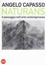 Naturans. Il paesaggio nell'arte contemporanea