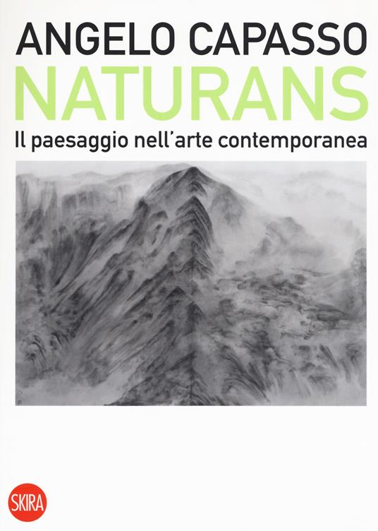Naturans. Il paesaggio nell'arte contemporanea - Angelo Capasso - copertina