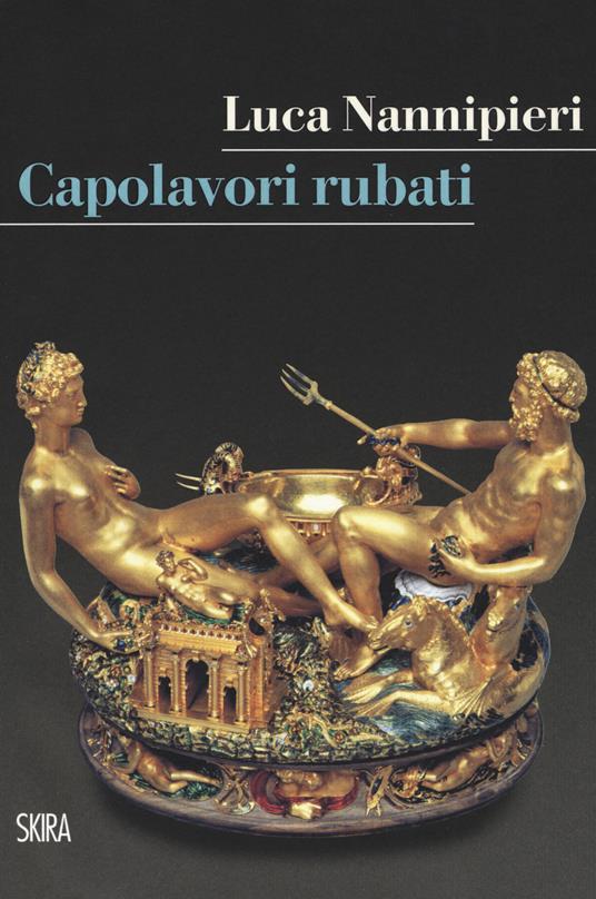 Capolavori rubati - Luca Nannipieri - copertina