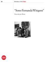 «Sono Fernanda Wittgens». Una vita per Brera