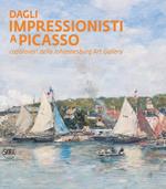 Dagli impressionisti a Picasso. Capolavori della Johannesburg Art Gallery. Ediz. a colori