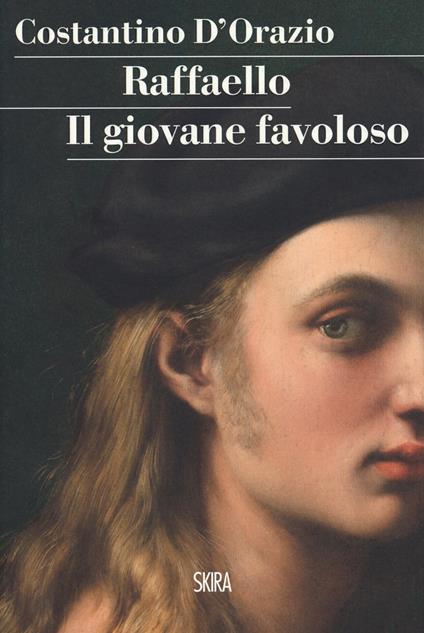 Raffaello. Il giovane favoloso - Costantino D'Orazio - copertina