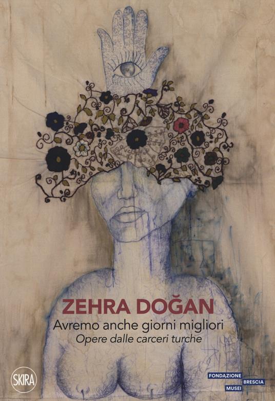 Zehra Dogan. Avremo anche giorni migliori. Opere dalle carceri turche. Ediz. a colori - copertina
