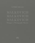 Malkovich Malkovich Malkovich! Fotografie di Sandro Miller. Ediz. illustrata