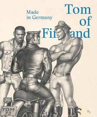Tom of Finland. Made in Germany. Ediz. inglese e tedesca - copertina