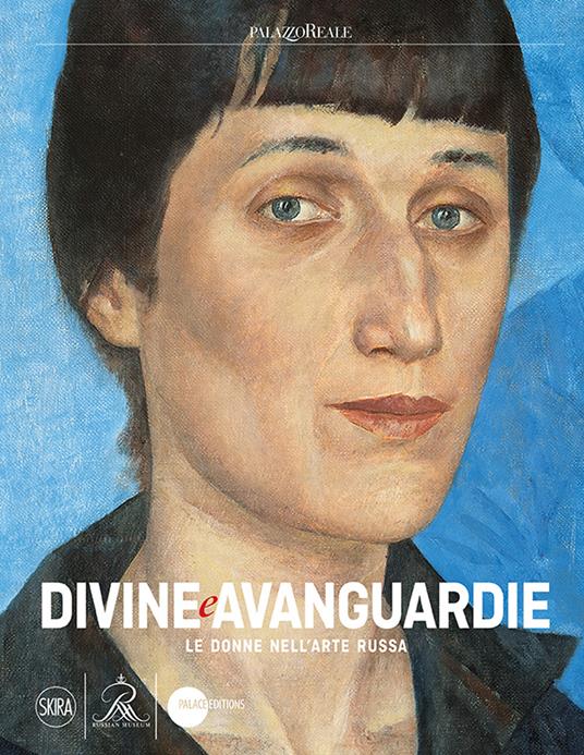 Divine e Avanguardie Le donne nell'arte russa. Ediz. a colori - copertina
