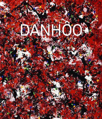 Danhoo: Paintings - David Rosenberg,Tatiana Phuong,Evia Production Contributor - cover